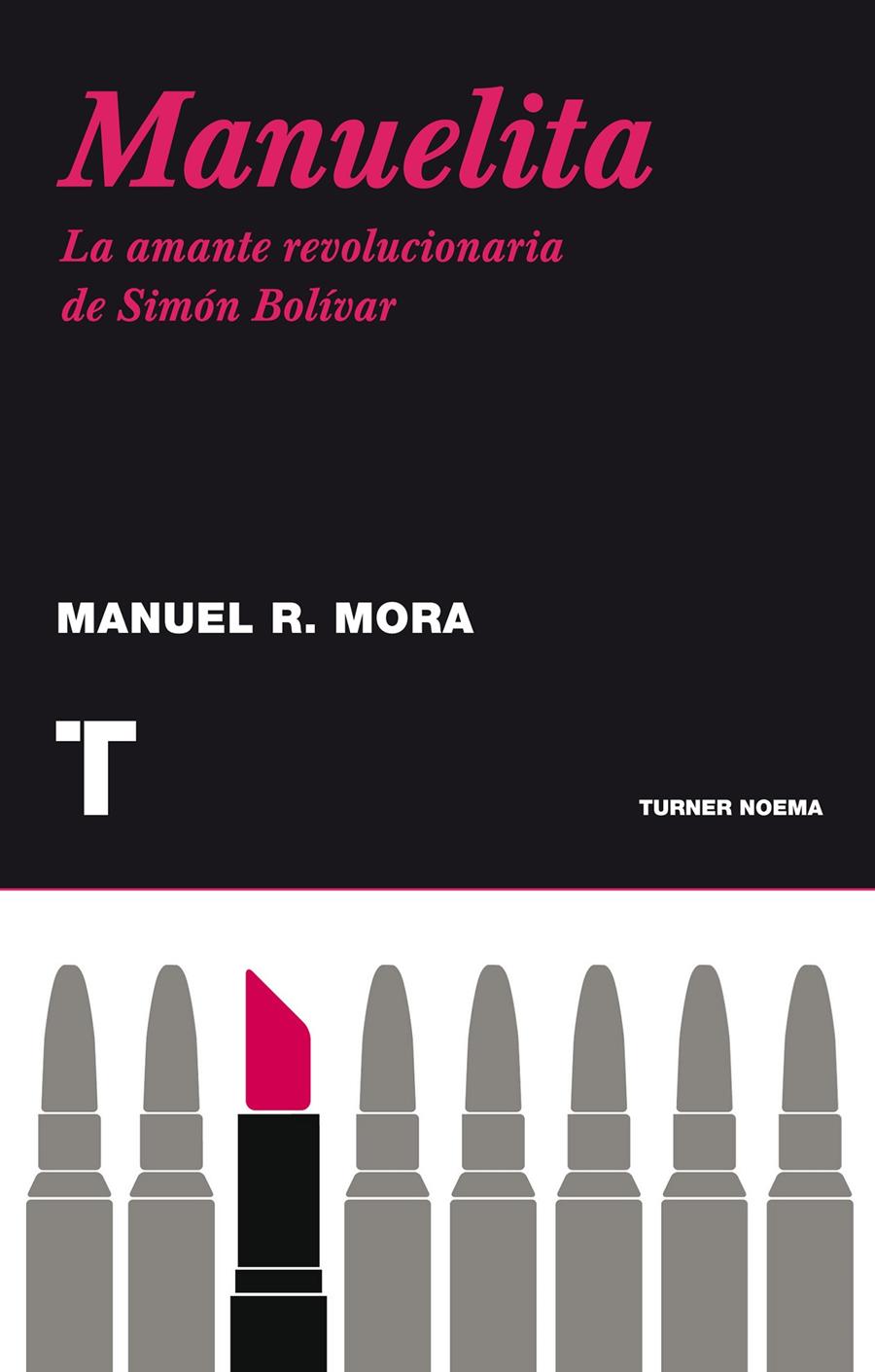 MANUELITA, LA AMANTE REVOLUCIONARIA DE SIMON BOLIVAR | 9788475066172 | MORA, MANUEL R. | Galatea Llibres | Llibreria online de Reus, Tarragona | Comprar llibres en català i castellà online