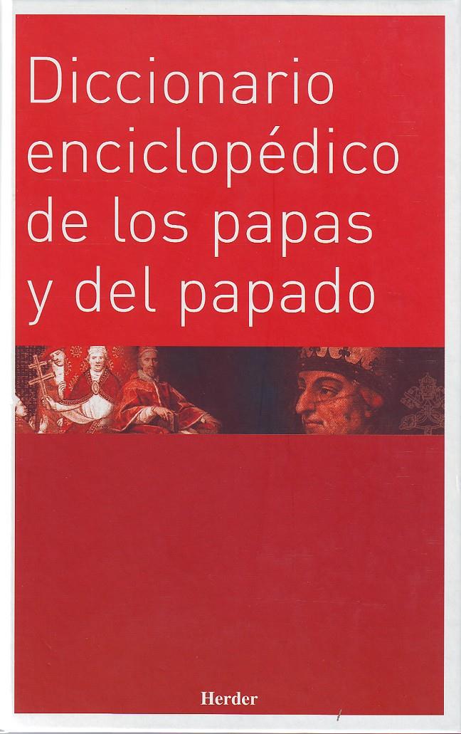 DICCIONARIO ENCICLOPEDICO DE LOS PAPAS Y EL PAPADO | 9788425422423 | KASPER, WALTER ... [ ET AL. ] | Galatea Llibres | Llibreria online de Reus, Tarragona | Comprar llibres en català i castellà online