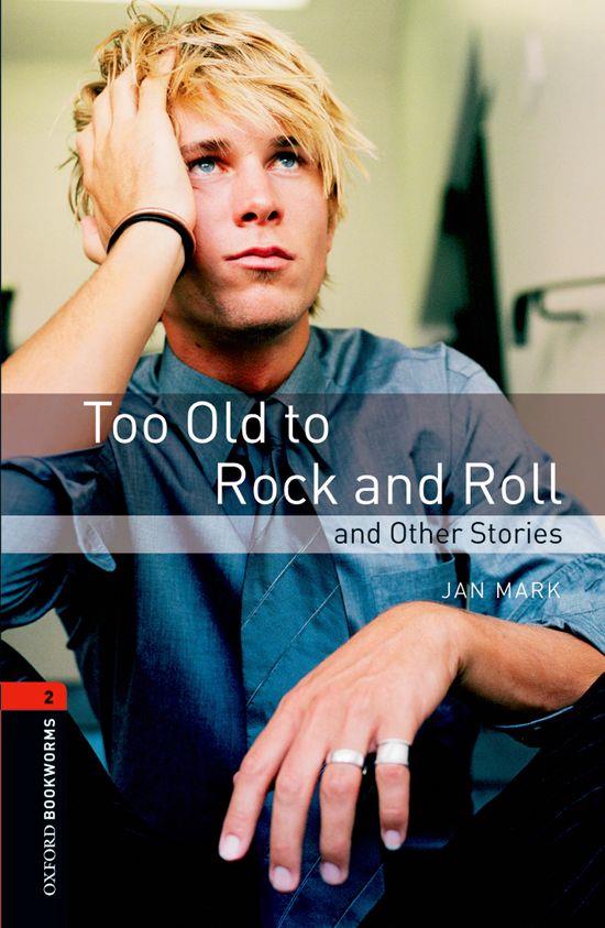 TOO OLD TO ROCK AND ROLL | 9780194790741 | MARK, JAN | Galatea Llibres | Llibreria online de Reus, Tarragona | Comprar llibres en català i castellà online