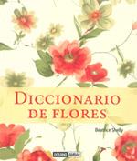 DICCIONARIO DE FLORES | 9788475567266 | SHELLY, BEATRICE | Galatea Llibres | Llibreria online de Reus, Tarragona | Comprar llibres en català i castellà online