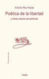 POETICA DE LA LIBERTAD Y OTRAS CLAVES CERVANTINAS | 9788495427946 | REY HAZAS, ANTONIO | Galatea Llibres | Llibreria online de Reus, Tarragona | Comprar llibres en català i castellà online