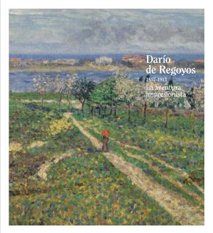 DARÍO DE REGOYOS. LA AVENTURA IMPRESIONISTA | 9788415691471 | DE REGOYOS, DARIO | Galatea Llibres | Llibreria online de Reus, Tarragona | Comprar llibres en català i castellà online