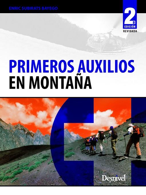 PRIMEROS AUXILIOS EN MONTAÑA | 9788498292312 | SUBIRATS BAYEGO, ENRIC | Galatea Llibres | Llibreria online de Reus, Tarragona | Comprar llibres en català i castellà online