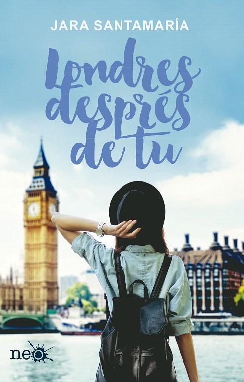 LONDRES DESPRÉS DE TU | 9788416620906 | SANTAMARÍA CEBOLLERO, JARA | Galatea Llibres | Llibreria online de Reus, Tarragona | Comprar llibres en català i castellà online