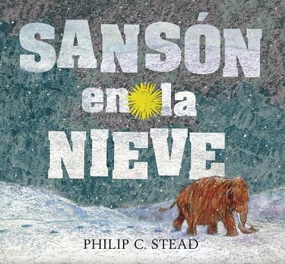 SANSON EN LA NIEVE | 9786075270838 | STEAD, PHILIP | Galatea Llibres | Librería online de Reus, Tarragona | Comprar libros en catalán y castellano online