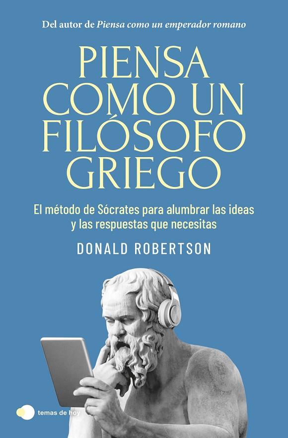 PIENSA COMO UN FILOSOFO GRIEGO | 9788410293335 | ROBERTSON, DONALD | Galatea Llibres | Llibreria online de Reus, Tarragona | Comprar llibres en català i castellà online