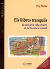 LLIBRES TRANQUILS, ELS | 9788497790697 | MOLIST, PEP | Galatea Llibres | Llibreria online de Reus, Tarragona | Comprar llibres en català i castellà online