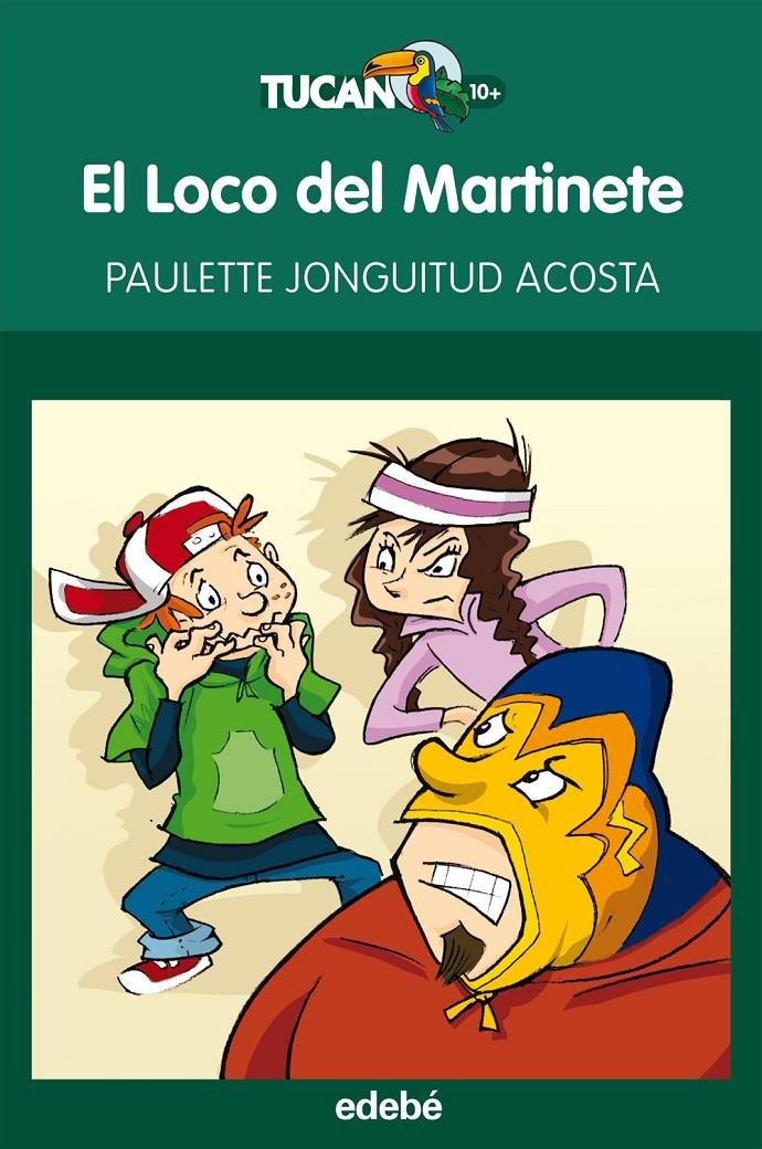 EL LOCO DEL MARTINETE | 9788468308661 | JONGUITUD ACOSTA, PAULETTE | Galatea Llibres | Llibreria online de Reus, Tarragona | Comprar llibres en català i castellà online