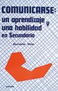 COMUNICARSE:UN APRENDIZAJE Y UNA HABILIDAD | 9788427710818 | BERNADETTE WALH | Galatea Llibres | Llibreria online de Reus, Tarragona | Comprar llibres en català i castellà online