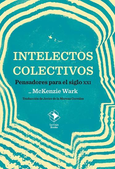 INTELECTOS COLECTIVOS | 9788417496838 | WARK, MCKENZIE | Galatea Llibres | Librería online de Reus, Tarragona | Comprar libros en catalán y castellano online