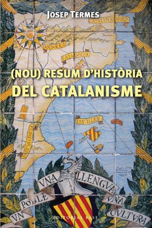 NOU RESUM D'HISTORIA DEL CATALANISME | 9788492437429 | TERMES, JOSEP | Galatea Llibres | Librería online de Reus, Tarragona | Comprar libros en catalán y castellano online