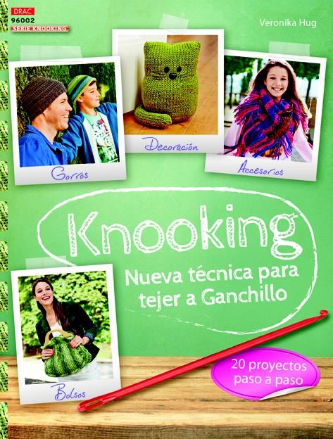 KNOOKING NUEVA TÉCNICA PARA TEJER A GANCHILLO | 9788498745009 | HUG, VERONIKA | Galatea Llibres | Llibreria online de Reus, Tarragona | Comprar llibres en català i castellà online