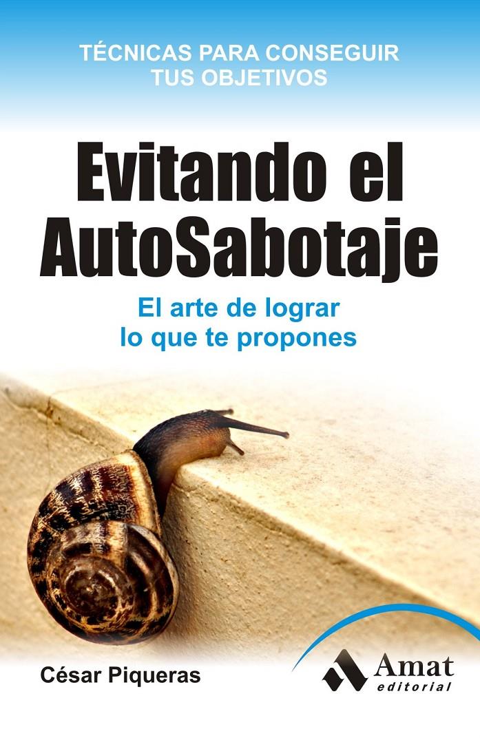 EVITANDO EL AUTO-SABOTAJE. | 9788497355872 | PIQUERAS, CESAR | Galatea Llibres | Llibreria online de Reus, Tarragona | Comprar llibres en català i castellà online