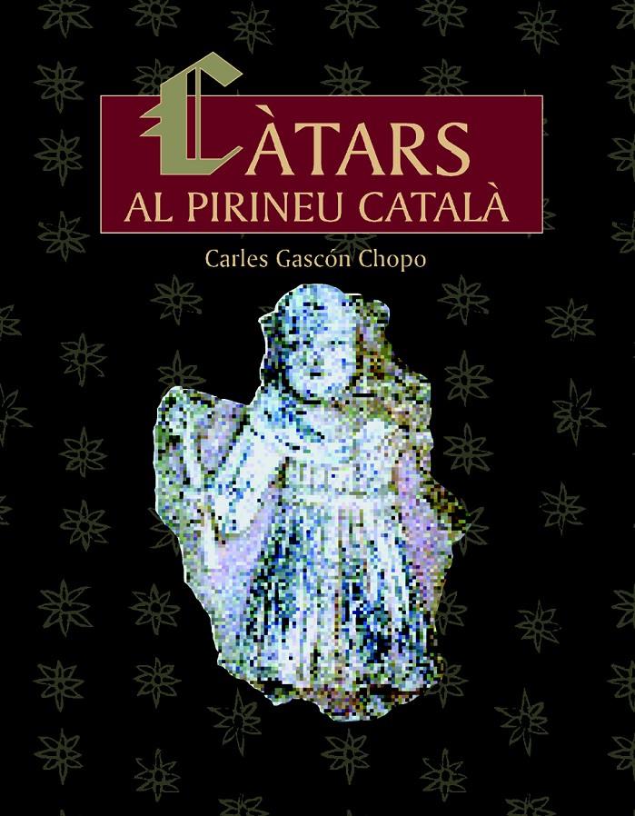 CATARS AL PIRINEU CATALA | 9788497790444 | GASCON CHOPO, CARLES | Galatea Llibres | Llibreria online de Reus, Tarragona | Comprar llibres en català i castellà online