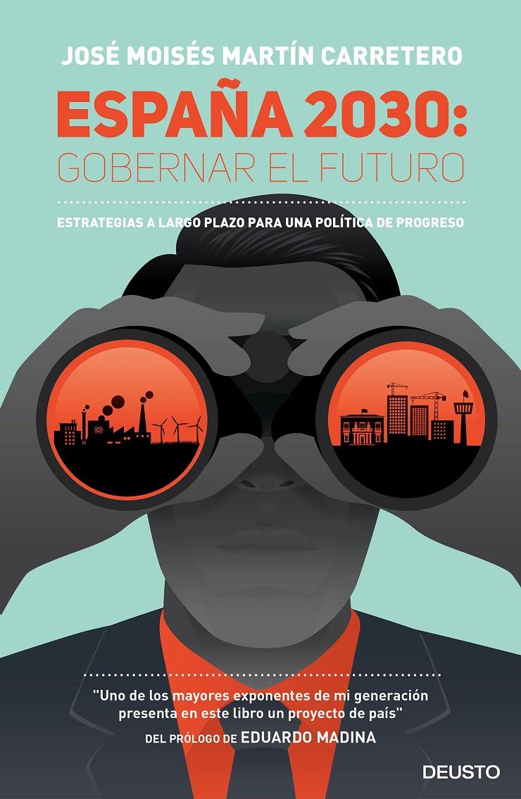 ESPAÑA 2030: GOBERNAR EL FUTURO | 9788423424818 | MARTÍN CARRETERO, JOSE MOISES | Galatea Llibres | Llibreria online de Reus, Tarragona | Comprar llibres en català i castellà online