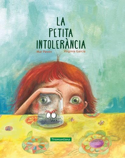 LA PETITA INTOLERÀNCIA | 9788417303150 | PAVÓN CÓRDOBA, MAR/GARCÍA MARTÍNEZ, VIRGINIA | Galatea Llibres | Llibreria online de Reus, Tarragona | Comprar llibres en català i castellà online