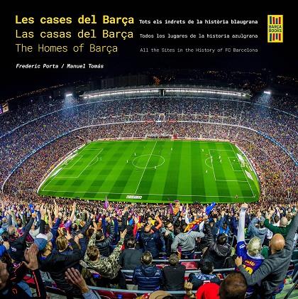 LES CASES DEL BARÇA / LAS CASAS DEL BARÇA / THE HOMES OF BARÇA | 9788410378117 | PORTA, FREDERIC/TOMÁS, MANUEL | Galatea Llibres | Llibreria online de Reus, Tarragona | Comprar llibres en català i castellà online