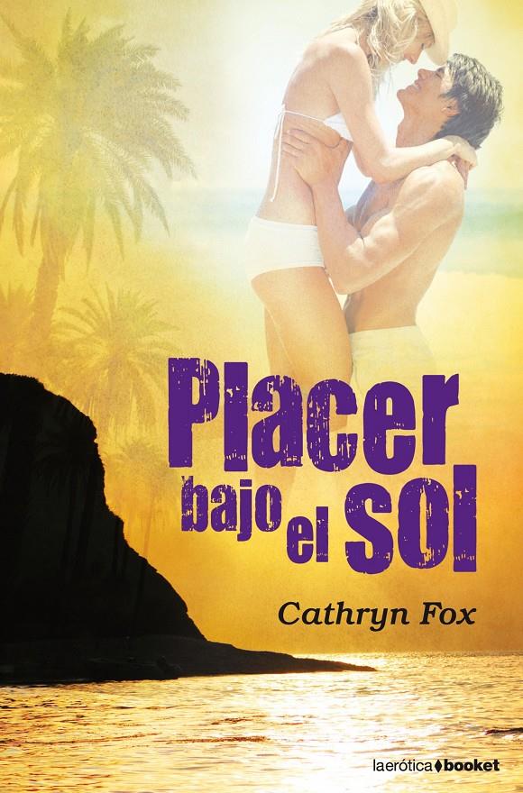 PLACER BAJO EL SOL | 9788408091905 | FOX, CATHRYN | Galatea Llibres | Llibreria online de Reus, Tarragona | Comprar llibres en català i castellà online