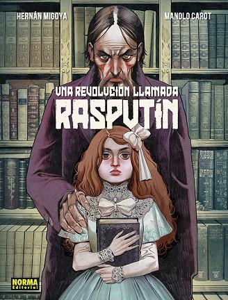 UNA REVOLUCION LLAMADA RASPUTIN | 9788467971958 | HERNAN MIGOYA / CAROT, MANOLO | Galatea Llibres | Llibreria online de Reus, Tarragona | Comprar llibres en català i castellà online