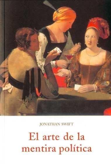 ARTE DE LA MENTIRA POLITICA, EL | 9788497165952 | SWIFT, JONATHAN | Galatea Llibres | Llibreria online de Reus, Tarragona | Comprar llibres en català i castellà online