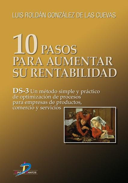 10 PASOS PARA AUMENTAR SU RENTABILIDAD | 9788479787370 | ROLDAN GONZALEZ, LUIS | Galatea Llibres | Llibreria online de Reus, Tarragona | Comprar llibres en català i castellà online