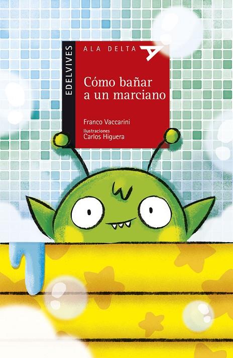 CóMO BAñAR A UN MARCIANO | 9788414015360 | VACCARINI, FRANCO | Galatea Llibres | Librería online de Reus, Tarragona | Comprar libros en catalán y castellano online