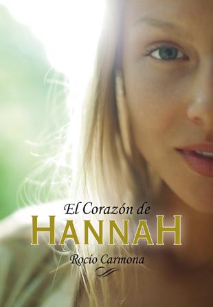 EL CORAZÓN DE HANNAH | 9788424656768 | CARMONA, ROCÍO | Galatea Llibres | Llibreria online de Reus, Tarragona | Comprar llibres en català i castellà online