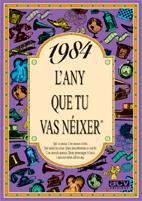 1984. L'ANY QUE TU VAS NEIXER | 9788489589476 | COLLADO BASCOMPTE, ROSA | Galatea Llibres | Llibreria online de Reus, Tarragona | Comprar llibres en català i castellà online