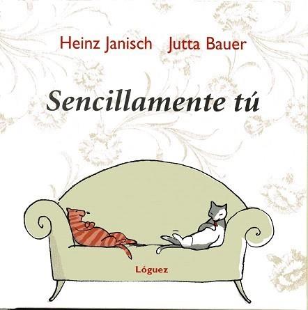 SENCILLAMENTE TÚ | 9788496646155 | JANISCH, HEINZ | Galatea Llibres | Llibreria online de Reus, Tarragona | Comprar llibres en català i castellà online