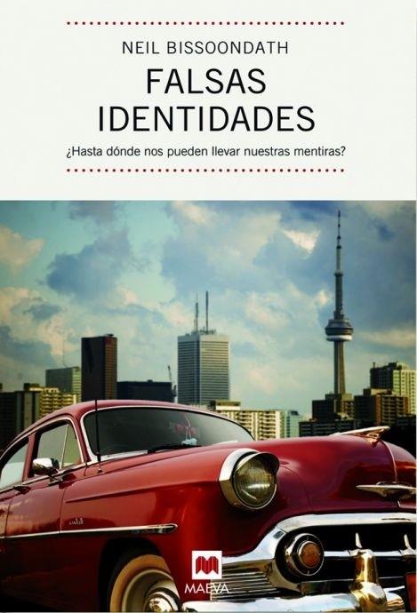 FALSAS IDENTIDADES | 9788492695263 | BISSOONDATH, NEIL | Galatea Llibres | Llibreria online de Reus, Tarragona | Comprar llibres en català i castellà online