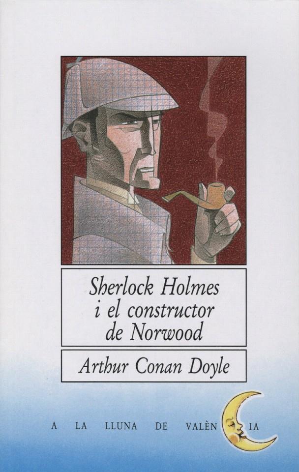 SHERLOCK HOLMES I EL CONSTRUCTOR DE NORWOOD | 9788476600771 | DOYLE, ARTHUR CONAN | Galatea Llibres | Llibreria online de Reus, Tarragona | Comprar llibres en català i castellà online