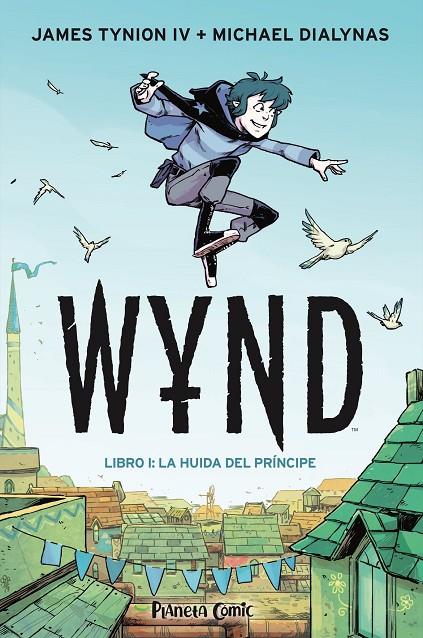 WYND 1: LA HUIDA DEL PRINCIPE | 9788491749189 | TYNION IV, JAMES/DIALYNAS, MICHAEL | Galatea Llibres | Librería online de Reus, Tarragona | Comprar libros en catalán y castellano online