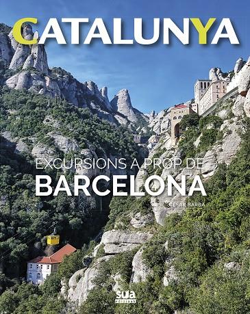 EXCURSIONS A PROP DE BARCELONA | 9788482166513 | Galatea Llibres | Llibreria online de Reus, Tarragona | Comprar llibres en català i castellà online