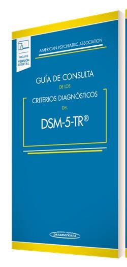 GUÍA DE CONSULTA DE LOS CRITERIOS DIAGNÓSTICOS DEL DSM-5- TR ® (+E-BOOK) | 9788411060745 | AMERICAN PSYCHIATRIC ASSOCIATION | Galatea Llibres | Llibreria online de Reus, Tarragona | Comprar llibres en català i castellà online