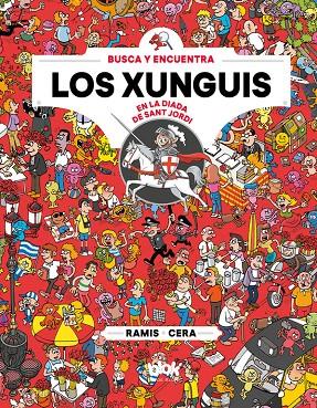 LOS XUNGUIS EN SANT JORDI | 9788416712908 | CERA, JOAQUIN / JUAN CARLOS RAMIS | Galatea Llibres | Librería online de Reus, Tarragona | Comprar libros en catalán y castellano online