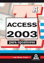 ACCESS 2003 PARA OPOSITORES | 9788467622379 | ROCHA FREIRE, IVAN | Galatea Llibres | Llibreria online de Reus, Tarragona | Comprar llibres en català i castellà online