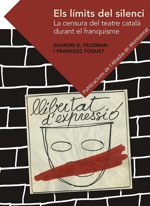 ELS LÍMITS DEL SILENCI. LA CENSURA DEL TEATRE CATALÀ DURANT EL FRANQUISME | 9788498838794 | FOGUET I BOREU, FRANCESC/FELDMAN FRANK, SHARON G. | Galatea Llibres | Llibreria online de Reus, Tarragona | Comprar llibres en català i castellà online