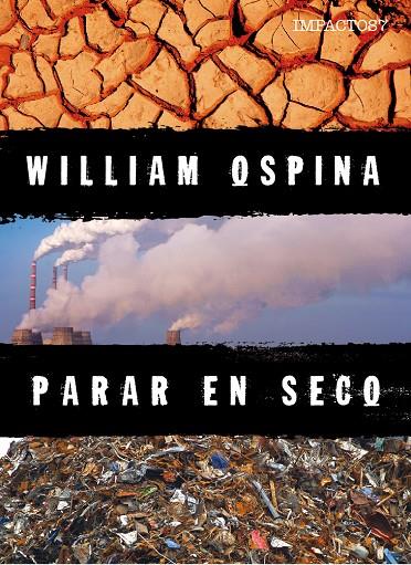 PARAR EN SECO | 9788416259786 | OSPINA, WILLIAM | Galatea Llibres | Librería online de Reus, Tarragona | Comprar libros en catalán y castellano online