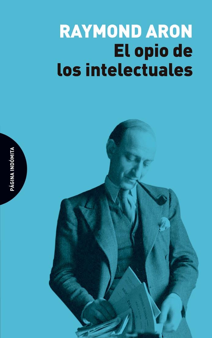 EL OPIO DE LOS INTELECTUALES | 9788494816727 | ARON, RAYMOND | Galatea Llibres | Llibreria online de Reus, Tarragona | Comprar llibres en català i castellà online