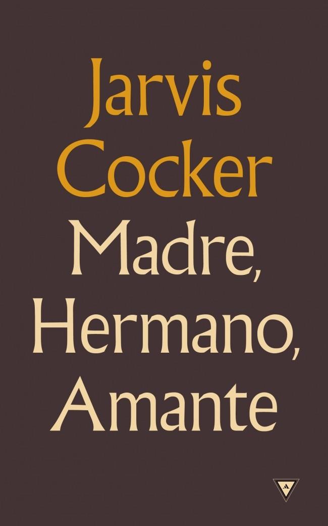 MADRE, HERMANO, AMANTE | 9788439725794 | COCKER, JARVIS | Galatea Llibres | Librería online de Reus, Tarragona | Comprar libros en catalán y castellano online