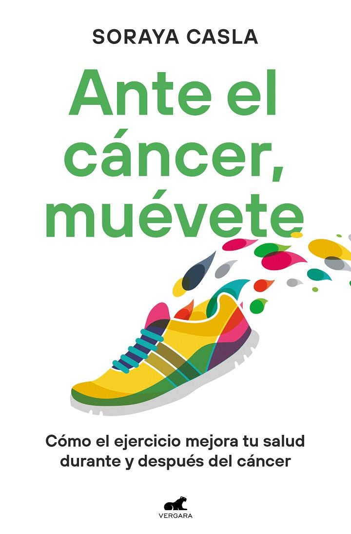 ANTE EL CÁNCER, MUÉVETE | 9788419820105 | CASLA, SORAYA | Galatea Llibres | Llibreria online de Reus, Tarragona | Comprar llibres en català i castellà online