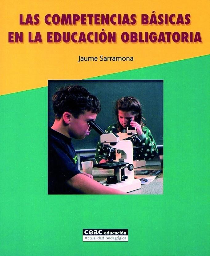 COMPETENCIAS BASICAS EN LA EDUCACION OBLIGATORIA | 9788432910708 | JAUME SARRAMONA LOPEZ | Galatea Llibres | Librería online de Reus, Tarragona | Comprar libros en catalán y castellano online