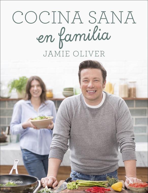 COCINA SANA EN FAMILIA | 9788416449569 | OLIVER, JAMIE | Galatea Llibres | Llibreria online de Reus, Tarragona | Comprar llibres en català i castellà online