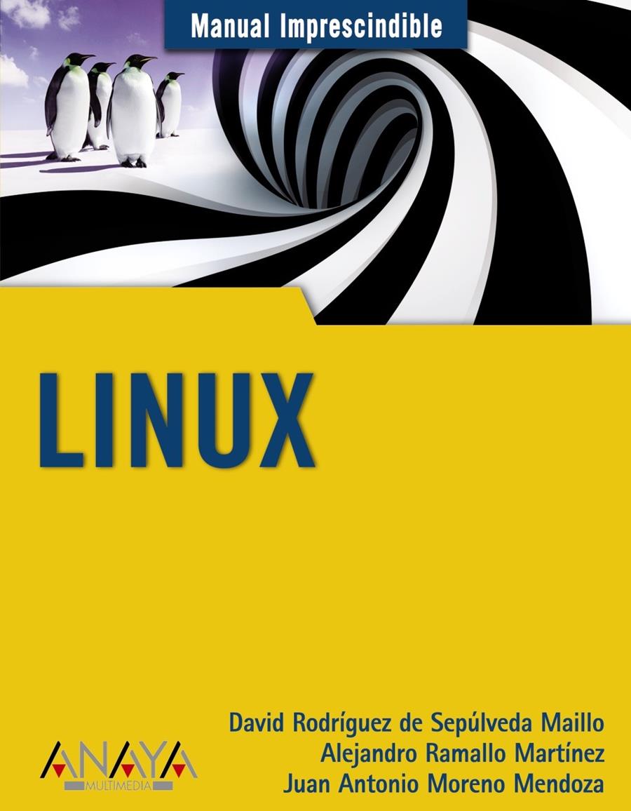 LINUX | 9788441526198 | RODRÍGUEZ DE SEPÚLVEDA MAILLO, DAVID / RAMALLO MARTÍNEZ, ALEJANDRO / MORENO MENDOZA, JUAN ANTONIO | Galatea Llibres | Llibreria online de Reus, Tarragona | Comprar llibres en català i castellà online