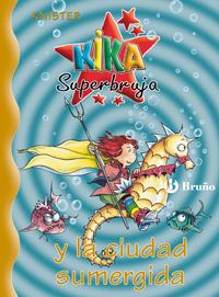 KIKA SUPERBRUJA Y LA CIUDAD SUMERGIDA 8 | 9788421637463 | KNISTER | Galatea Llibres | Llibreria online de Reus, Tarragona | Comprar llibres en català i castellà online