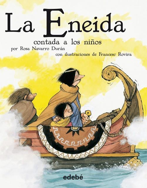 ENEIDA CONTADA A LOS NIÑOS | 9788468302201 | NAVARRO DURAN, ROSA/ ROVIRA, FRANCESC | Galatea Llibres | Librería online de Reus, Tarragona | Comprar libros en catalán y castellano online