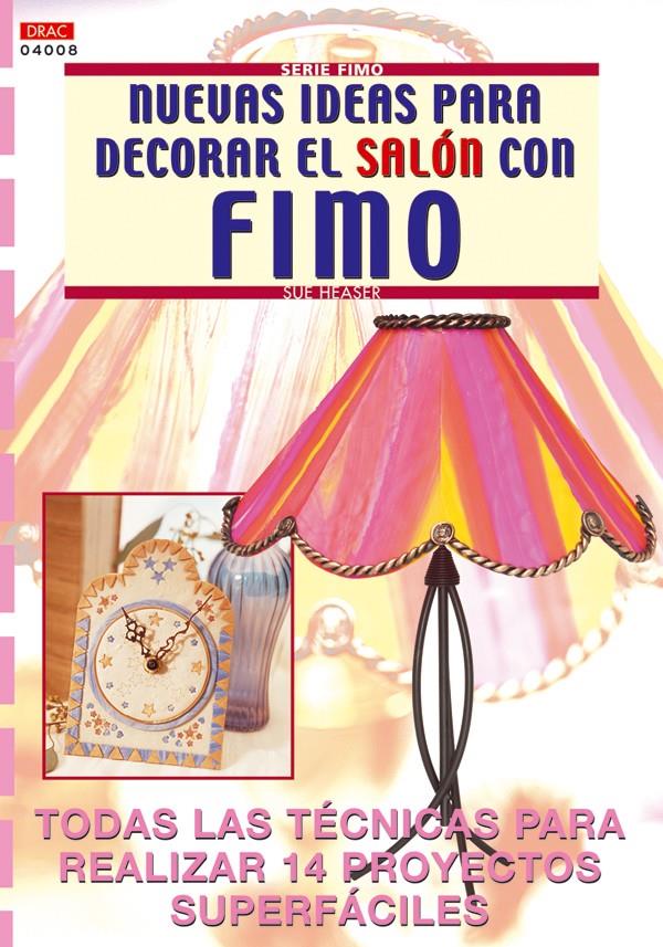 NUEVAS IDEAS PARA DECORAR EL SALON CON FIMO | 9788496365063 | HEASER, SUE | Galatea Llibres | Llibreria online de Reus, Tarragona | Comprar llibres en català i castellà online