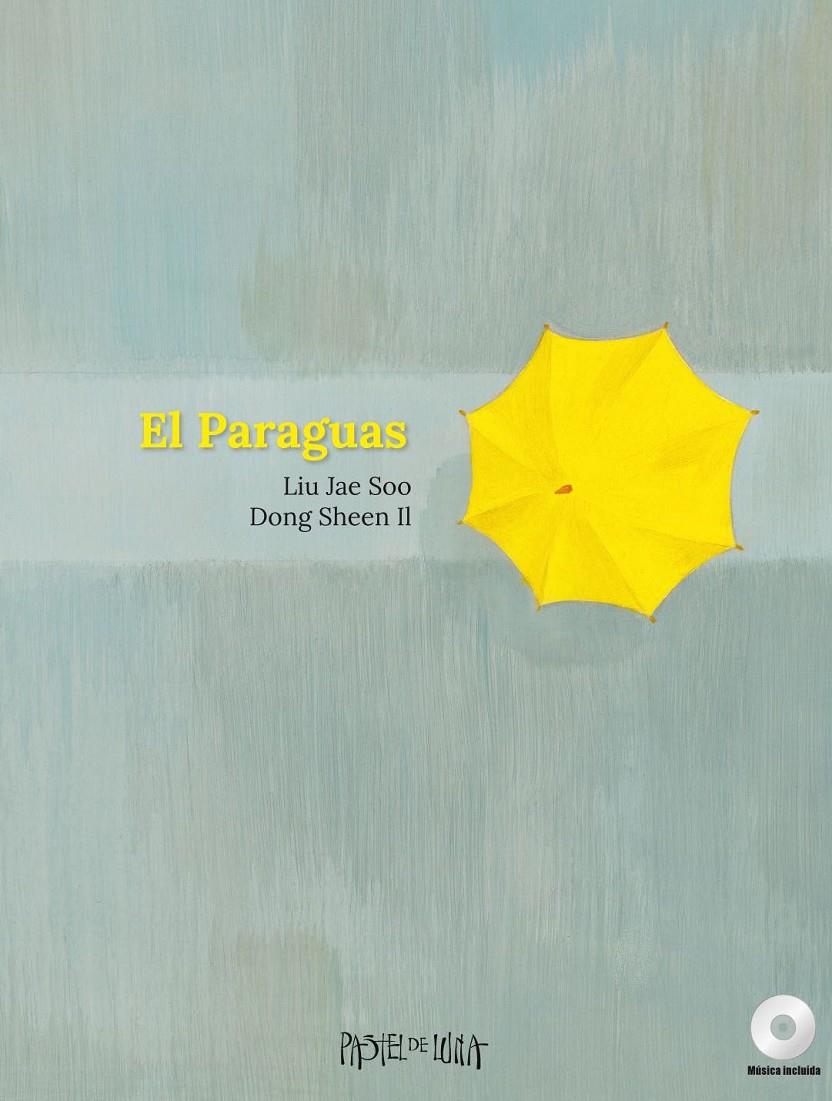 EL PARAGUAS | 9788416427048 | LIU, JAE SOO | Galatea Llibres | Librería online de Reus, Tarragona | Comprar libros en catalán y castellano online