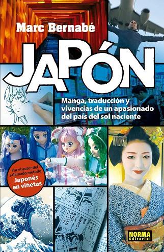 JAPÓN. MANGA, TRADUCCIÓN Y VIVENCIAS DE UN APASIONADO DEL SOL NACIENTE | 9788467933949 | BERNABÉ, MARC | Galatea Llibres | Llibreria online de Reus, Tarragona | Comprar llibres en català i castellà online