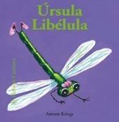 ÚRSULA LIBÉLULA. BICHITOS CURIOSOS | 9788498014075 | KRINGS, ANTOON | Galatea Llibres | Librería online de Reus, Tarragona | Comprar libros en catalán y castellano online